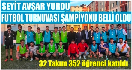 SEYİT AVŞAR YURDU CUMHURİYET FUTBOL TURNUVASI SONA ERDİ