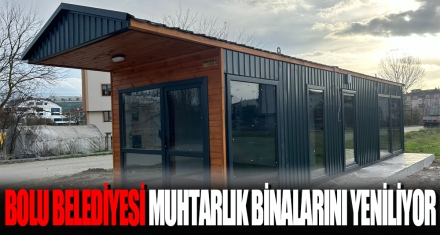 BOLU BELEDİYESİ MUHTARLIK BİNALARINI YENİLİYOR
