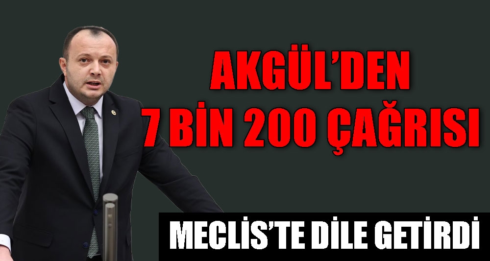 AKGÜL'DEN 7 BİN 200 ÇAĞRISI