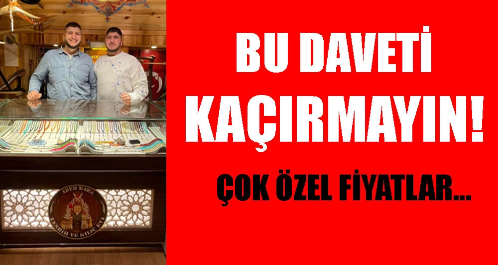 BU DAVETİ KAÇIRMAYIN!