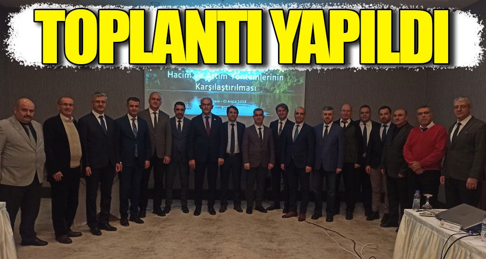 TOPLANTI YAPILDI