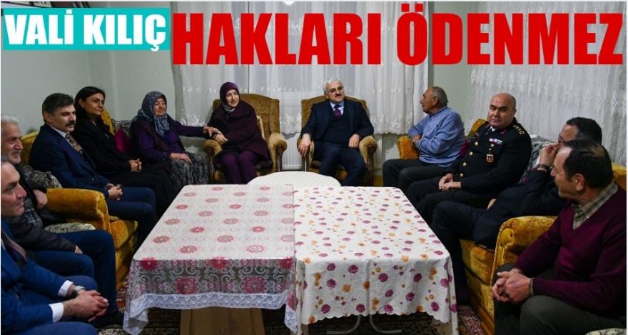 VALİ KILIÇ; HAKLARI HİÇBİR ŞEKİLDE ÖDENMEZ
