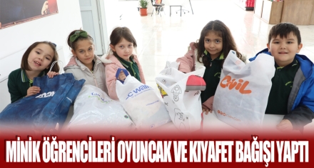 MİNİK ÖĞRENCİLERİ OYUNCAK VE KIYAFET BAĞIŞI YAPTI