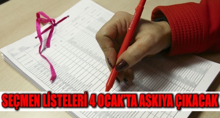 SEÇMEN LİSTELERİ 4 OCAK'TA ASKIYA ÇIKACAK