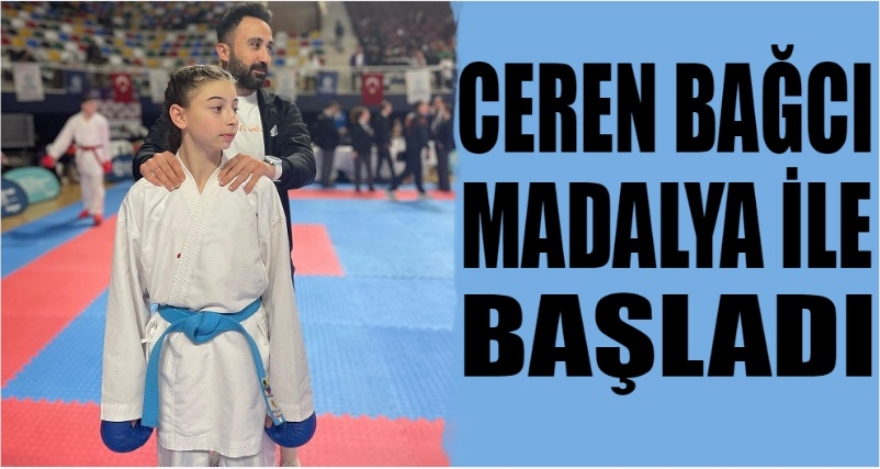CEREN MADALYAYLA BAŞLADI