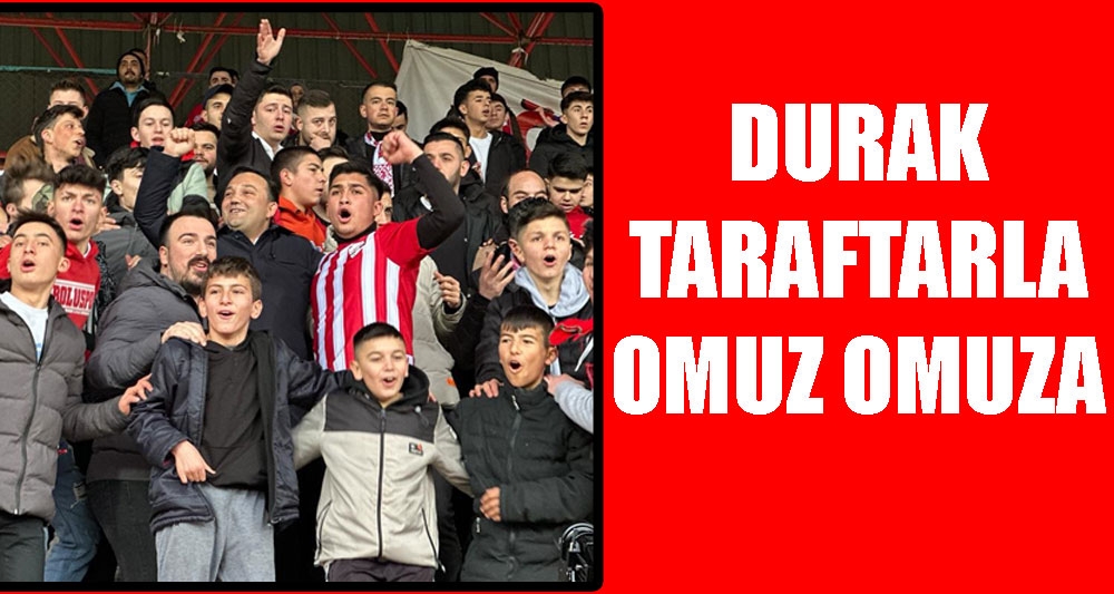 DURAK TARAFTARLARLA OMUZ OMUZ OMUZA