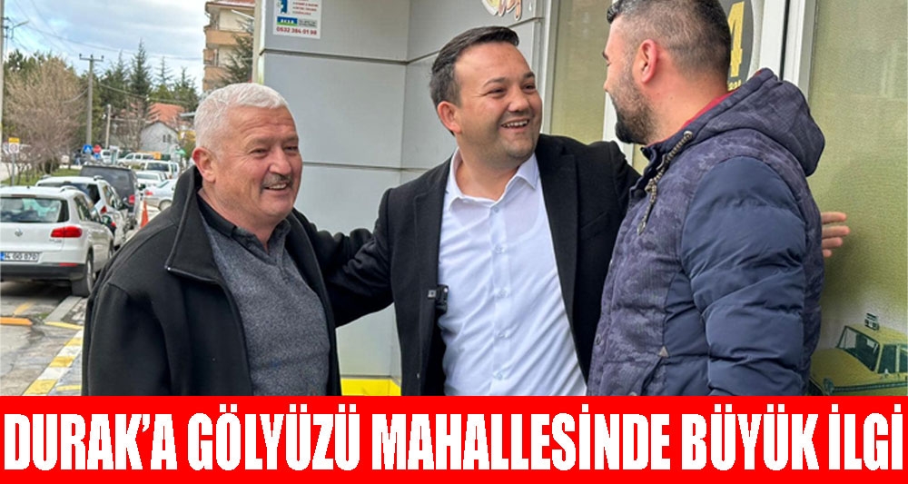 DURAK'A GÖLYÜZÜ MAHALLESİNDE BÜYÜK İLGİ