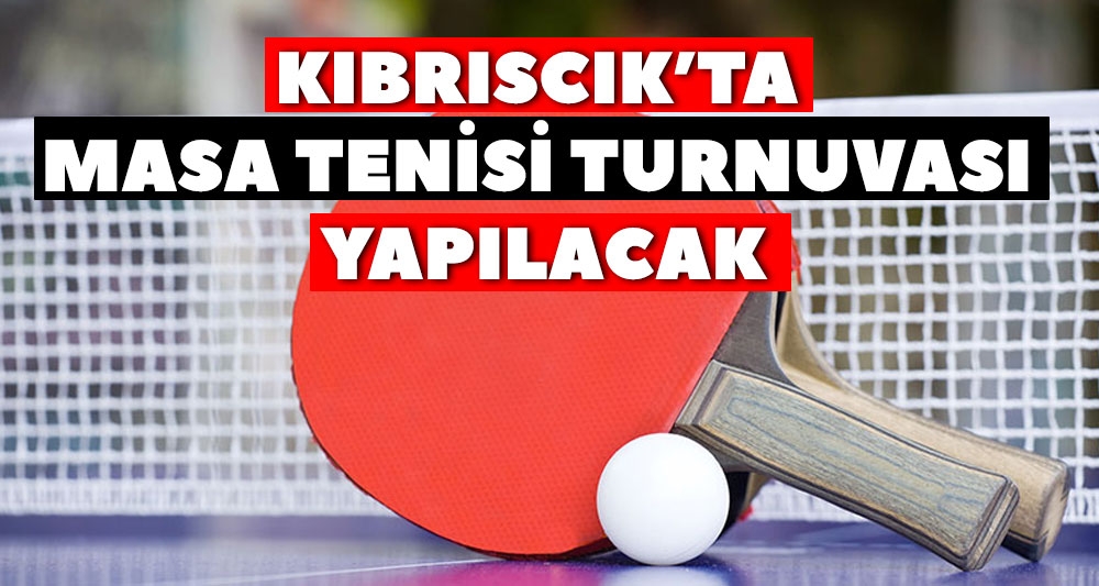 MASA TENİSİ TURNUVASI YAPILACAK