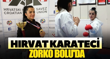 HIRVAT KARATECİ ZORKO BOLU'DA