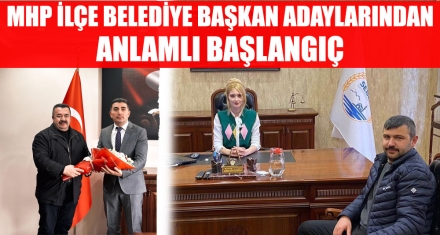 MHP'DE TÜM İLÇE ADAYLARI ÖNCE KAYMAKAMLARI ZİYARET ETTİ