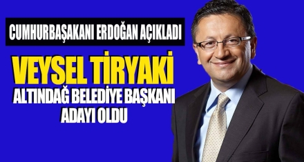 VEYSEL TİRYAKİ ALTINDAĞ BELEDİYE BAŞKAN ADAYI OLDU