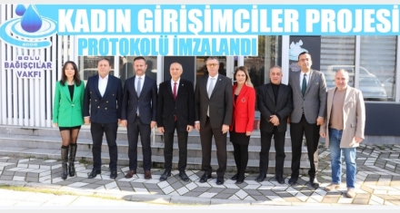 ZEHRA TAŞMAN KADIN GİRİŞİMLERİ PROJESİ PROTOKOLÜ İMZALANDI