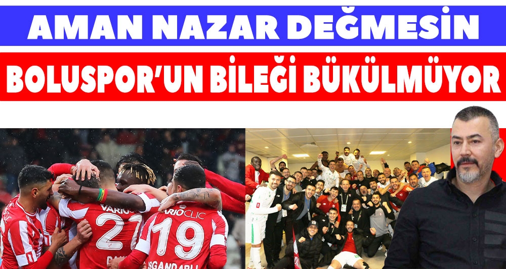 BOLUSPOR'UN BİLEĞİ BÜKÜLMÜYOR