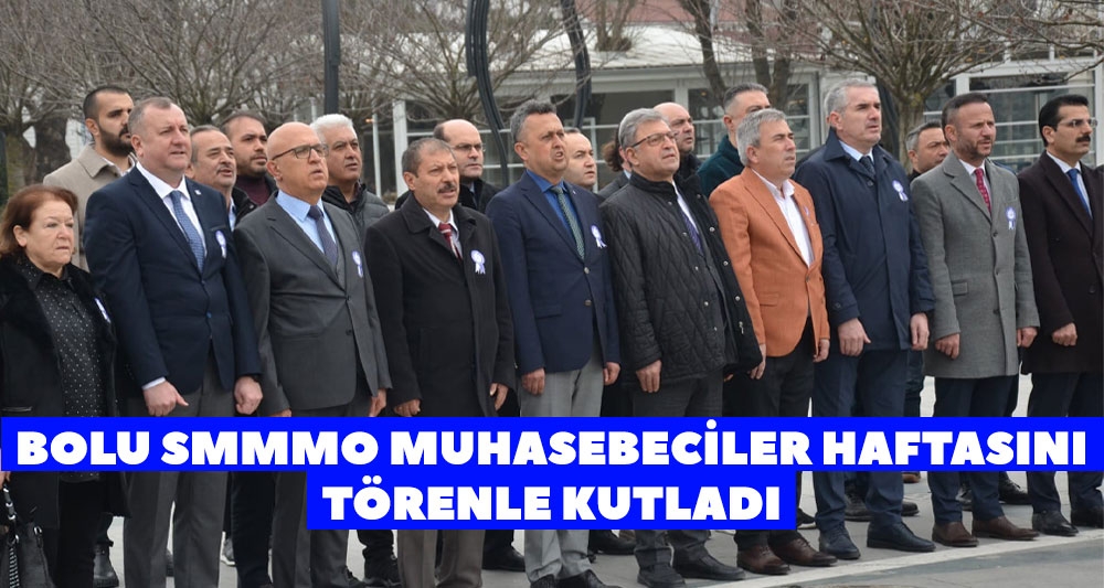 BOLU SMMMO MUHASEBECİLER HAFTASINI TÖRENLE KUTLADI
