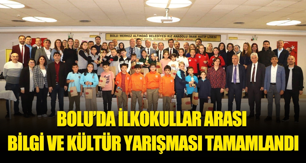 BOLU'DA İLKOKULLAR ARASI BİLGİ VE KÜLTÜR YARIŞMASI TAMAMLANDI