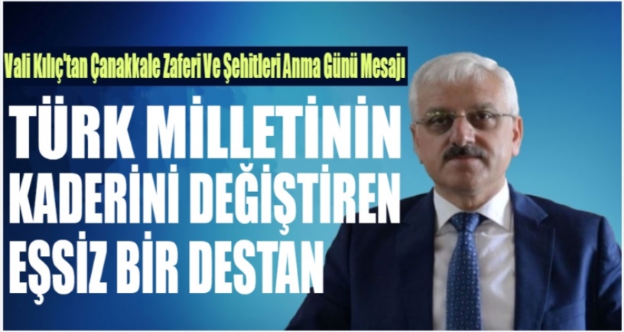 VALİ KILIÇ'TAN ŞEHİTLERİ ANMA GÜNÜ MESAJI