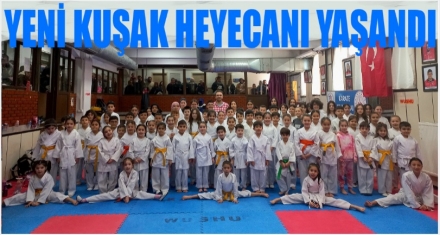 YENİ KUŞAK HEYECANI YAŞANDI
