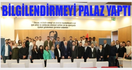 BİLGİLENDİRMEYİ PALAZ YAPTI