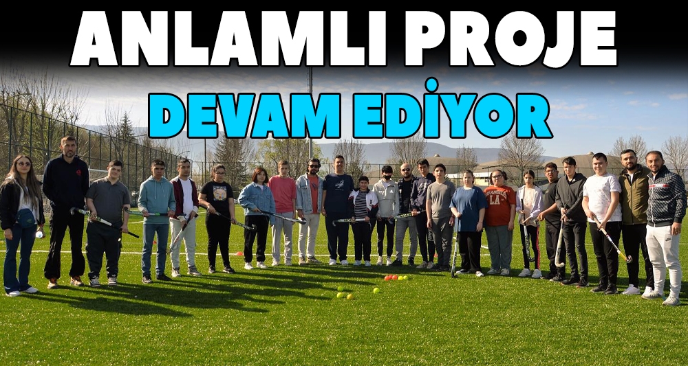 ANLAMLI PROJE İLİMİZDE DEVAM EDİYOR