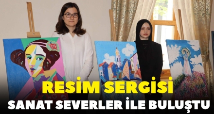 RESİM SERGİSİ SANAT SEVERLER İLE BULUŞTU