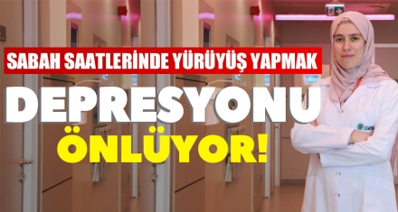 SABAH SAATLERİNDE YÜRÜYÜŞ YAPMAK DEPRESYONU ÖNLÜYOR!