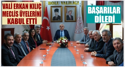 VALİ KILIÇ YENİ MECLİS'İ KABUL ETTİ 