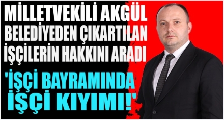 AKGÜL; ‘İŞÇİ BAYRAMINDA, İŞÇİ KIYIMI!