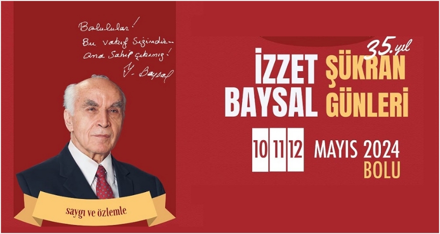 İZZET BAYSAL'A SAYGI VE ÖZLEMLE
