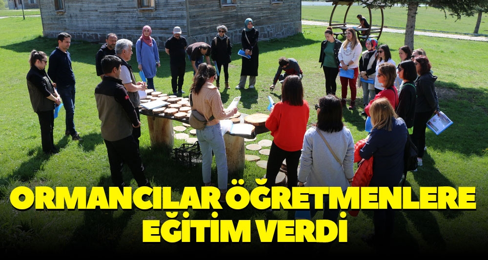 ORMANCILAR ÖĞRETMENLERE EĞİTİM VERDİ