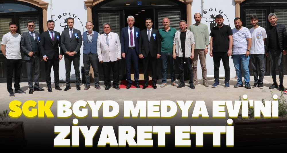 SGK BGYD MEDYA EVİ'Nİ ZİYARET ETTİ