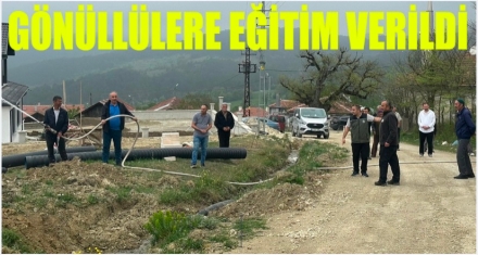 GÖNÜLLÜLERE EĞİTİM VERİLDİ 