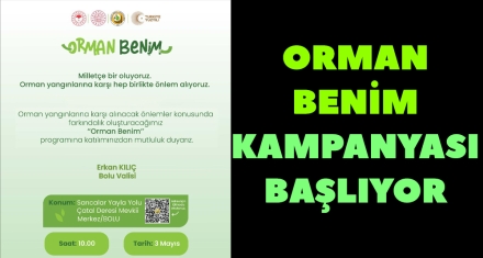 ORMAN BENİM KAMPANYASI BAŞLIYOR