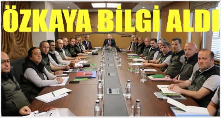 ÖZKAYA BİLGİ ALDI