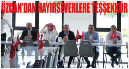 Başkan Özcan'dan hayırseverlere teşekkür