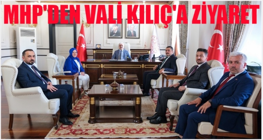 MHP'DEN VALİ KILIÇ'A ZİYARET