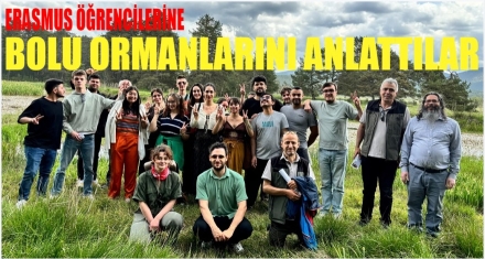 Erasmus öğrencileri Bolu ormanlarını tanıdı 