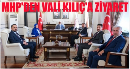 MHP'DEN VALİ KILIÇ'A ZİYARET