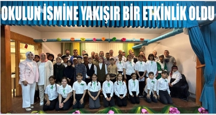 OKULUN İSMİNE YAKIŞIR BİR ETKİNLİKLİK OLDU
