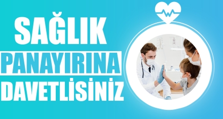 SAĞLIK PANAYIRINA DAVETLİSİNİZ!