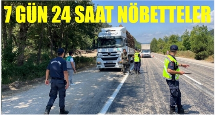 7 gün 24 saat nöbetteler