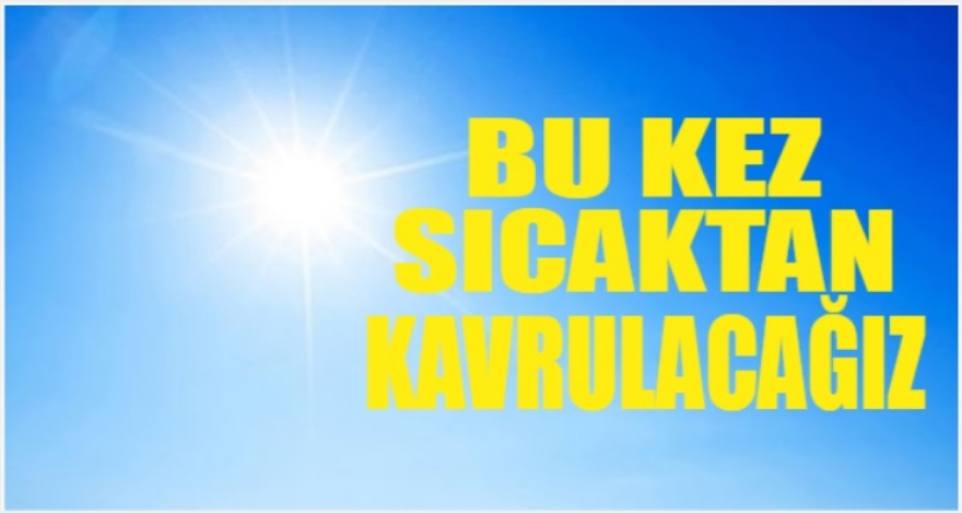 BU KEZ KAVRULACAĞIZ