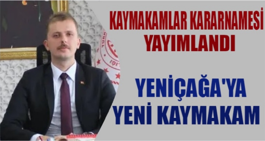 YENİÇAĞA KAYMAKAMI DEĞİŞTİ