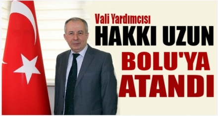 HAKKI UZUN BOLU'YA ATANDI 