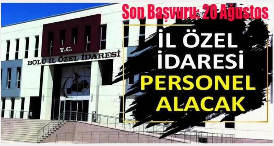 ÖZEL İDARE 17 PERSONEL ALACAK