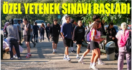 Özel Yetenek Sınavı (ÖZYES) başladı