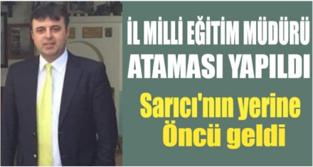 YENİ MİLLİ EĞİTİM MÜDÜRÜ BELLİ OLDU