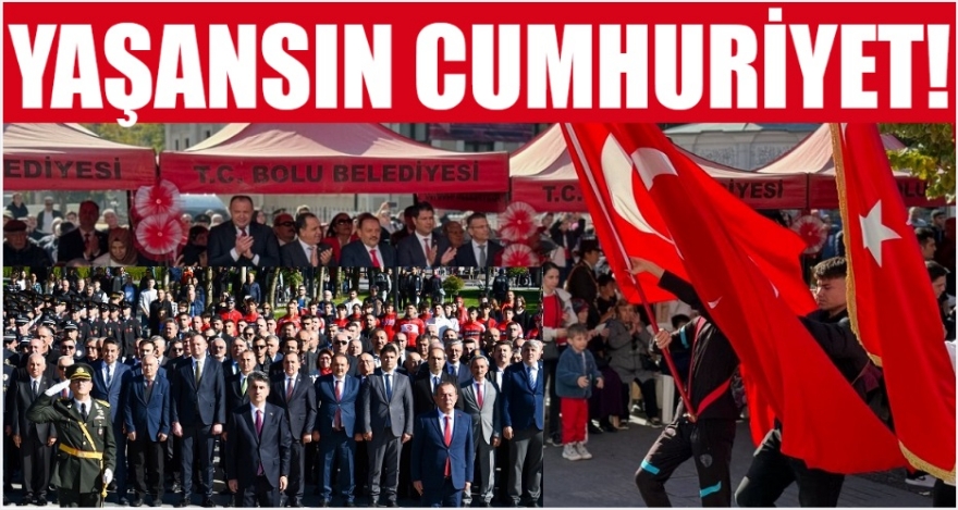 YAŞANSIN CUMHURİYET!