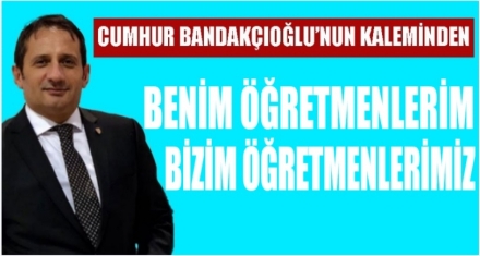 BENİM ÖĞRETMENLERİM, BİZİM ÖĞRETMENLERİMİZ 2024