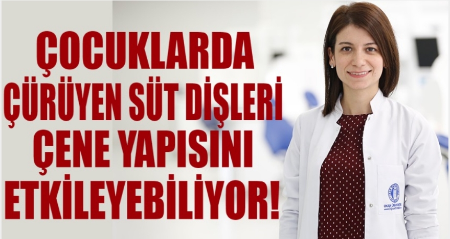 Çocuklarda Çürüyen Süt Dişleri Çene Yapısını Etkileyebiliyor!