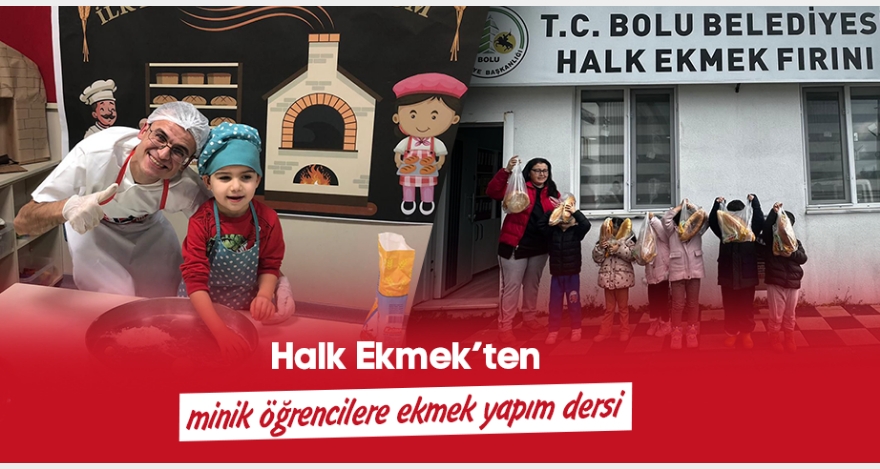 MİNİK ELLERİYLE EKMEK YAPTILAR